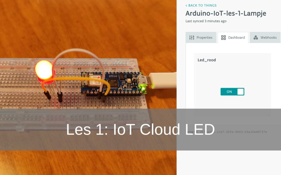 Arduino IoT Cloud Les 1: LED Lampje